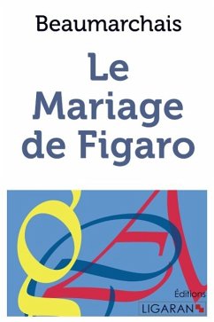 Le Mariage de Figaro - Beaumarchais, Pierre-Augustin Caron de