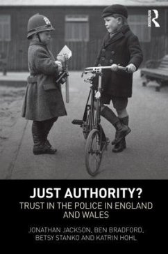 Just Authority? - Jackson, Jonathan; Bradford, Ben; Stanko, Betsy