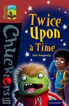 Oxford Reading Tree TreeTops Chucklers: Level 15: Twice Upon a Time - Dougherty, John