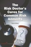 The Risk Doctor's Cures for Common Risk Ailments