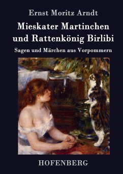 Mieskater Martinchen und Rattenkönig Birlibi - Arndt, Ernst Moritz