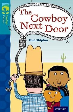 Oxford Reading Tree TreeTops Fiction: Level 9 More Pack A: The Cowboy Next Door - Shipton, Paul