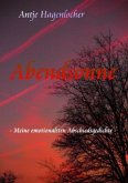 Abendsonne - Meine emotionalsten Abschiedsgedichte