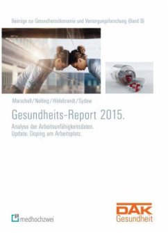 DAK Gesundheitsreport 2015. - Jörg, Marschall; Hans-Dieter, Nolting; Hildebrandt, Susanne; Sydow, Hanna