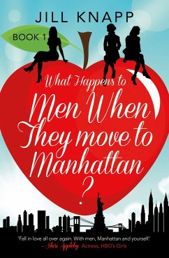 What Happens to Men When They Move to Manhattan? - Knapp, Jill