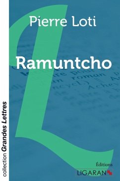Ramuntcho (grands caractères) - Pierre Loti