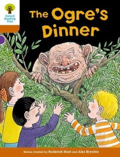 Oxford Reading Tree Biff, Chip and Kipper Stories Decode and Develop: Level 8: The Ogre's Dinner - Hunt, Roderick; Shipton, Paul