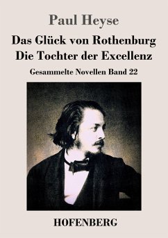 Das Glück von Rothenburg / Die Tochter der Excellenz - Heyse, Paul