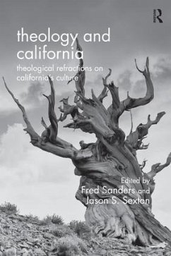 Theology and California - Sanders, Fred; Sexton, Jason S