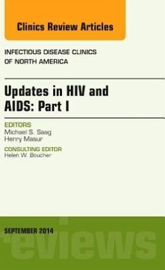 Updates in HIV and Aids: Part I, an Issue of Infectious Disease Clinics - Saag, Michael S.