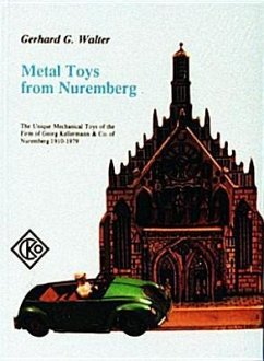 Metal Toys from Nuremberg, 1910-1979 - Walter, Gerhard