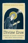 Divine Eros Hymns of St Symeon the Divine Eros Hymns of St Symeon the