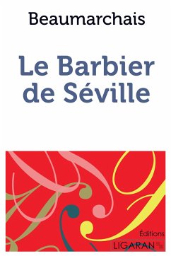 Le Barbier de Séville - Beaumarchais, Pierre-Augustin Caron de