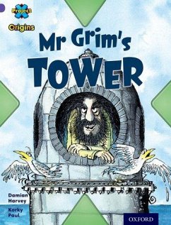 Project X Origins: Purple Book Band, Oxford Level 8: Buildings: Mr Grim's Tower - Harvey, Damian