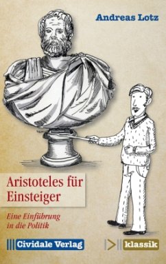 Aristoteles für Einsteiger - Lotz, Andreas