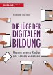 Die Lüge der digitalen Bildung (eBook,... - Bild 1