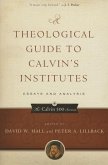 A Theological Guide to Calvin's Institutes (Pbk)