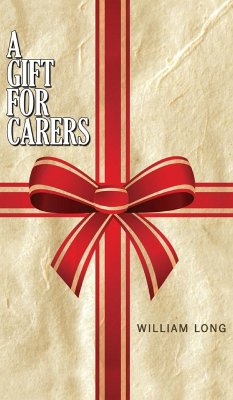 A Gift for Carers - William Long
