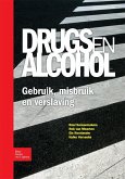 Drugs En Alcohol; Gebruik, Misbruik En Verslaving