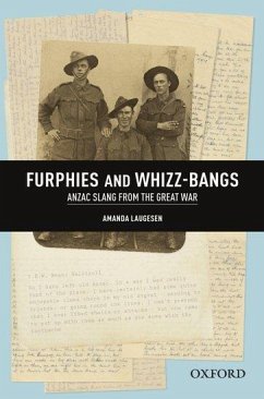 Furphies and Whizz-Bangs: Anzac Slang from the Great War - Laugesen, Amanda