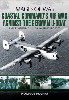 Coastal Command's Air War Against the German U-Boats - Franks, Norman