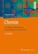 Chemie: Grundlagen, Aufbauwissen, Anwendungen und Experimente