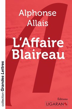 L'Affaire Blaireau (grands caractères) - Allais, Alphonse