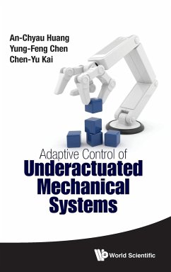 Adaptive Control of Underactuated Mechanical Systems - Huang, An-Chyau; Chen, Yung-Feng; Kai, Chen-Yu