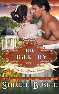 The Tiger Lily (The Southern Women Series, Book 1) - Busbee, Shirlee