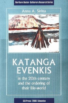 Katanga Evenkis in the 20th Century and the Ordering of Their Life-World - Sirina, Anna A