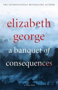 A Banquet of Consequences\Bedenke, was du tust, englische Ausgabe - George, Elizabeth