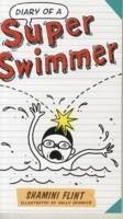 Diary of a Super Swimmer - Flint, Shamini