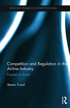 Competition and Regulation in the Airline Industry - Truxal, Steven