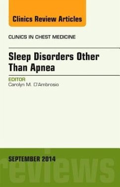 Sleep-Disordered Breathing: Beyond Obstructive Sleep Apnea, an Issue of Clinics in Chest Medicine, an Issue of Clinics in Chest Medicine - D'Ambrosio, Carolyn