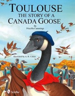 Toulouse: The Story of a Canada Goose - Cummings, Priscilla