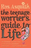 Teenage Worriers Guide To Life Teenage Worriers Guide To Life