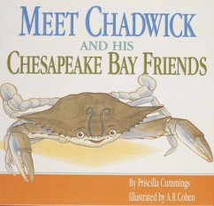 Meet Chadwick and His Chesapeake Bay Friends / By Priscilla Cummings; Illustrated by A.R. Cohen - Cummings, Priscilla