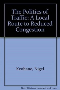 Politics of Traffic - Keohane, Nigel; Clifton, Matthew