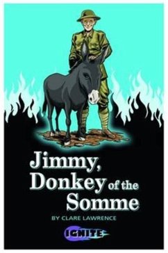 Jimmy, Donkey of the Somme - Lawrence, Clare