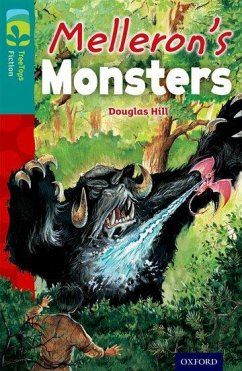 Oxford Reading Tree TreeTops Fiction: Level 16: Melleron's Monsters - Hill, Douglas