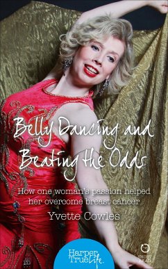Belly Dancing and Beating the Odds - Cowles, Yvette