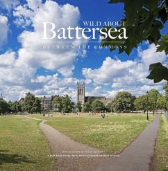 Wild About Battersea - Wilson, Andrew; Beddows, Philip