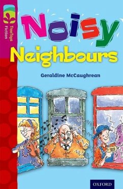 Oxford Reading Tree TreeTops Fiction: Level 10 More Pack A: Noisy Neighbours - McCaughrean, Geraldine
