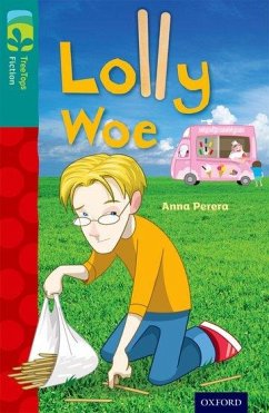 Oxford Reading Tree TreeTops Fiction: Level 16 More Pack A: Lolly Woe - Perera, Anna