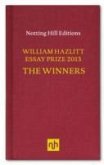 The William Hazlitt Essay Prize 2013 the Winners The William Hazlitt Essay Prize 2013 the Winners
