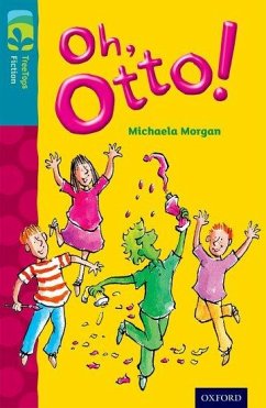 Oxford Reading Tree TreeTops Fiction: Level 9 More Pack A: Oh, Otto! - Morgan, Michaela