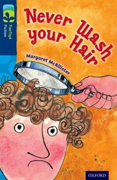 Oxford Reading Tree TreeTops Fiction: Level 14 More Pack A: Never Wash your Hair - McAllister, Margaret