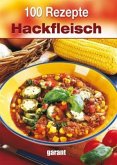 100 Rezepte - Hackfleisch