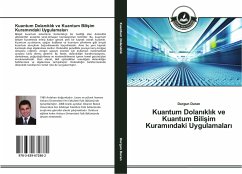 Kuantum Dolan¿kl¿k ve Kuantum Bili¿im Kuram¿ndaki Uygulamalar¿ - Duran, Durgun