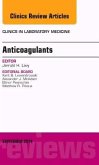 Anticoagulants, an Issue of Clinics in Laboratory Medicine